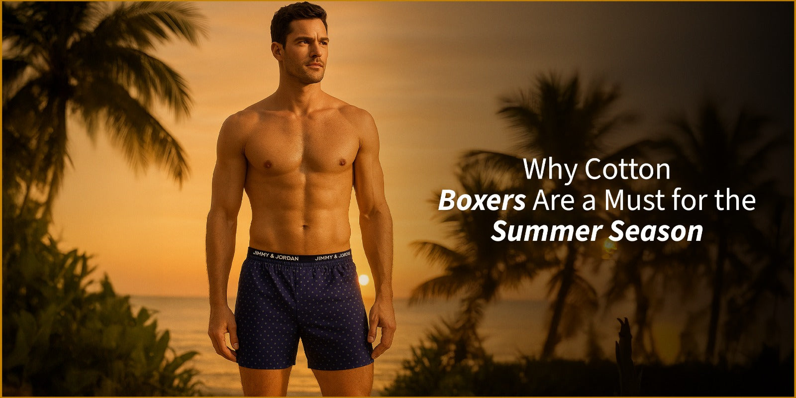 Why Cotton Boxers Are a Must for the Summer Season?