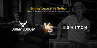 Jimmy Luxury vs Snitch: Which is the Best Choice for Premium Shopping?