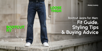 Bootcut Jeans for Men: Fit Guide, Styling Tips & Buying Advice by Jimmy Luxury